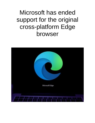 Microsoft Has Ended Support for the Original Cross-platform Edge Browser