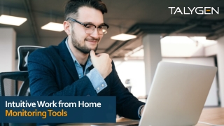 Intuitive Work from Home Monitoring Tools