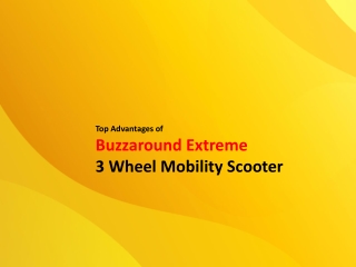 Top Advantages of Buzzaround Extreme 3 Wheel Mobility Scooter