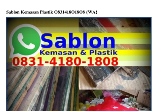 Sablon Kemasan Plastik 0831•4180•1808(whatsApp)