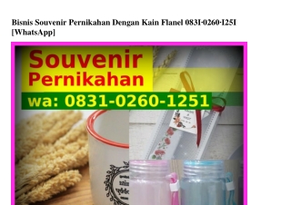 Bisnis Souvenir Pernikahan Dengan Kain Flanel 0831·0260·1251[WA]