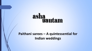 Paithani sarees – A quintessential for Indian weddings