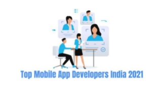 Top Mobile App Developers India 2021