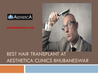 Best Hair Transplant at Aesthetica Clinics Bhubaneswar