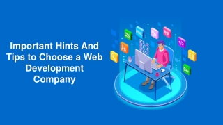 Important Hints And Tips to Choose a Web Development Company