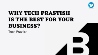 Why Tech Prastish Is The Best for Your Business?