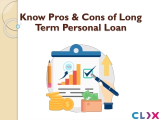 Know Pros & Cons of Long Term Personal Loan