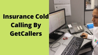 Insurance Cold Calling Through GetCallers
