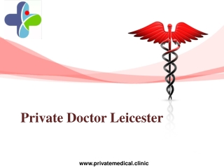 Private Doctor Leicester