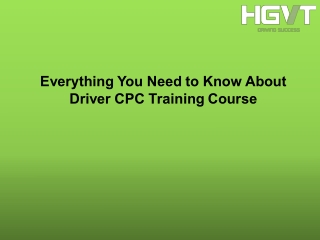 Everything You Need to Know About Driver CPC Training Course