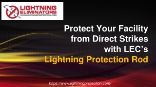 Protect Your Facility from Direct Strikes with LEC’s Lightning Protection Rod