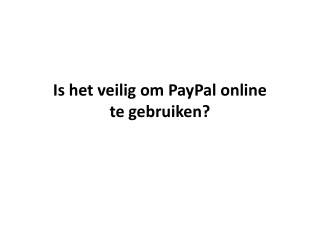 Is het veilig om PayPal online te gebruiken?