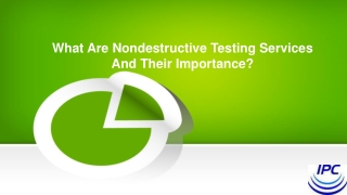 What Are Nondestructive Testing Services And Their Importance?