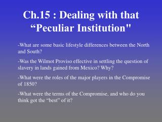 Ch.15 : Dealing with that “Peculiar Institution"