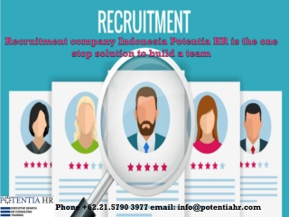 Recruitment company Indonesia Potentia HR is the one stop solution to build a team