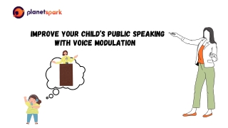 Planet spark Reviews – Improve your child’s public speaking with Voice Modulation