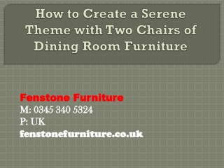 How to Create a Serene Theme with Two Chairs of Dining Room Furniture