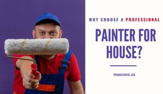 Why Should you Choose a Professional Painter for House?