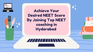 Achieve Your Desired NEET Score By Joining Top NEET coaching in Hyderabad