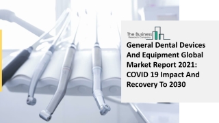 Global General Dental Devices And Equipment Market Opportunities And Strategies To 2030