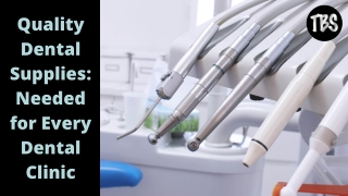 Quality Dental Supplies That Needed for Every Dental Clinic