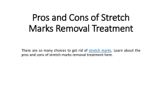 Pros and Cons of Stretch Marks Removal Treatment