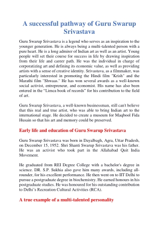 A successful pathway of Guru Swarup Srivastava