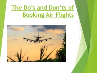 The Do’s and Don’ts of Booking Air Flights