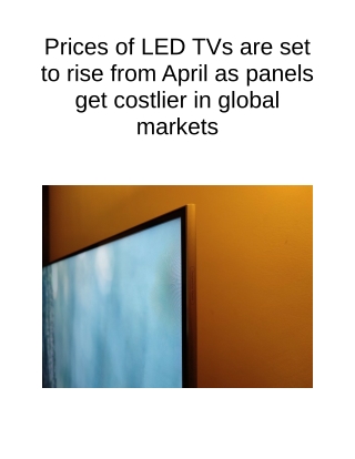 Prices of LED TVs Are Set to Rise From April as Panels Get Costlier in Global Markets