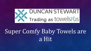 Super Comfy Baby Towels are a Hit