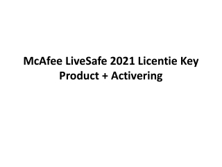 McAfee LiveSafe 2021 Licentie Key Product   Activering