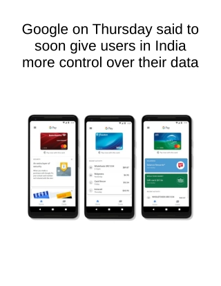 Google on Thursday Said to Soon Give Users in India More Control Over Their Data