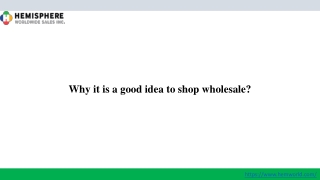 Why it is a good idea to shop wholesale?