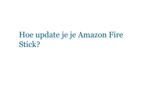 Hoe update je je Amazon Fire Stick?