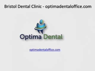 Bristol Dental Clinic - optimadentaloffice.com