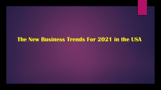 The New Business Trends For 2021 in the USA