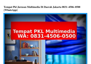 Tempat Pkl Jurusan Multimedia Di Daerah Jakarta 0831·4506·0500[WhatsApp]