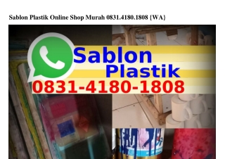 Sablon Plastik Online Shop Murah Ô831–418Ô–18Ô8[WhatsApp]