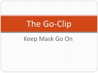 Solution To Keep Mask On- The Go-Clip