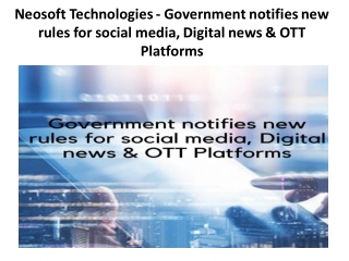 Neosoft Technologies - Government notifies new rules for social media, Digital news & OTT Platforms