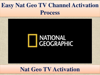 Easy Nat Geo TV Channel Activation Process