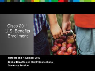 Cisco 2011 U.S. Benefits Enrollment
