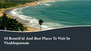 10 Beautiful and Best Places to Visit in Visakhapatnam
