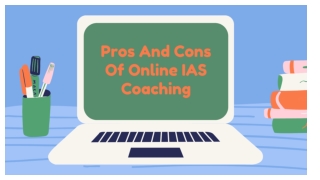 Pros and cons of online IAS coaching