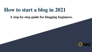 How to Start a Blog in 2021 - Beginners Guide.