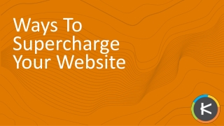 Ways to Supercharge your website
