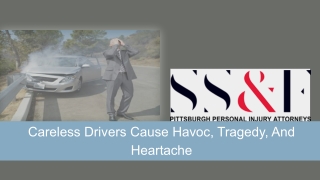 Careless Drivers Cause Havoc, Tragedy, And Heartache
