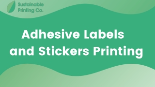 Adhesive Labels & Stickers Printing with Sustainable Printing