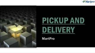 Pickup and Delivery