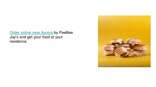 Order food online in Aurora.